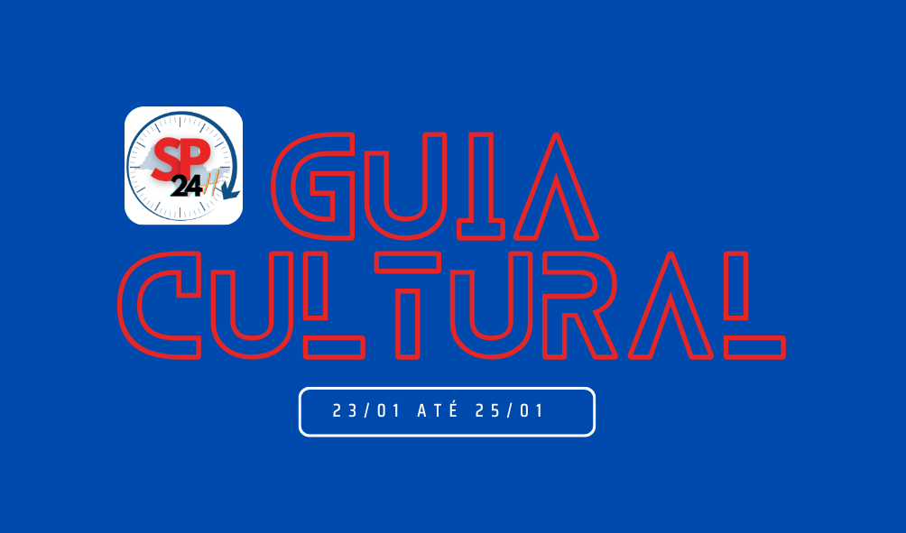 Guia Cultural: 23/01 até 25/01